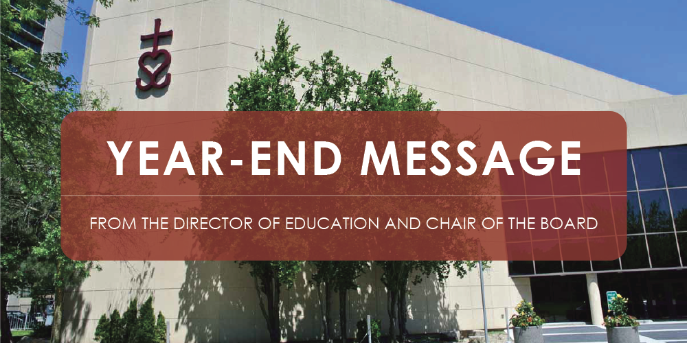 YearEnd Message from the Director of Education and Chair of the Board