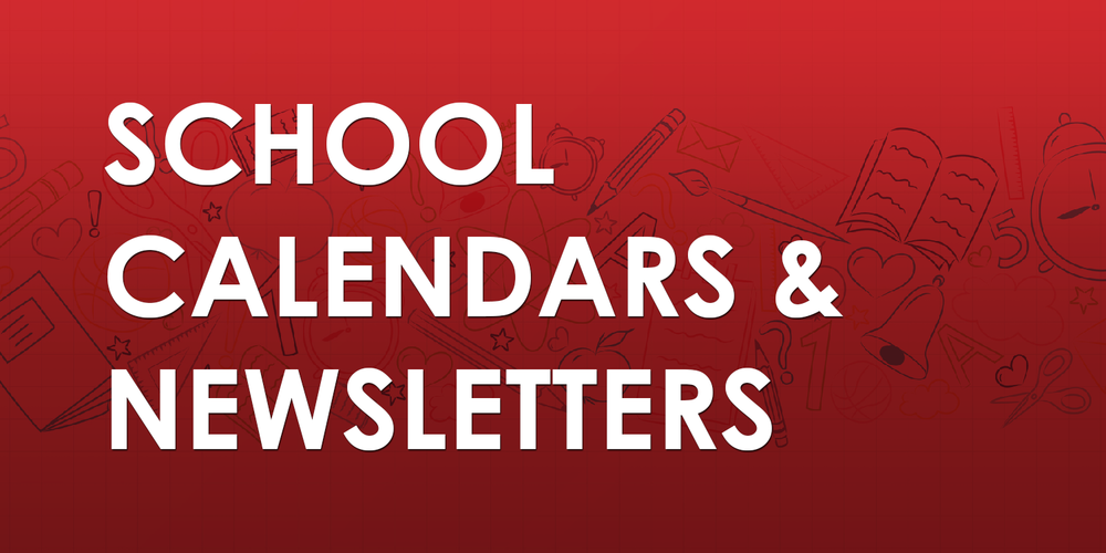 Red banner that reads School Calendars and Newsletters