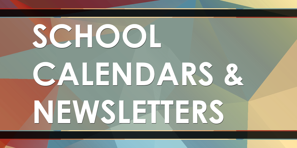 School Calendars and Newsletters