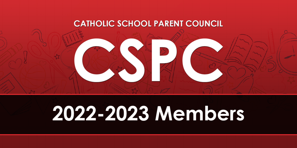 Catholic School Parent Council CSPC 2022-2023 Members