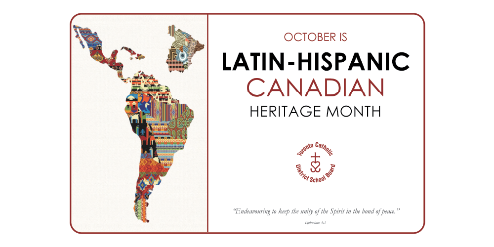 October is Latin-Hispanic Canada Heritage Month. The image includes a map of Latin America and the Toronto Catholic District School Board logo.