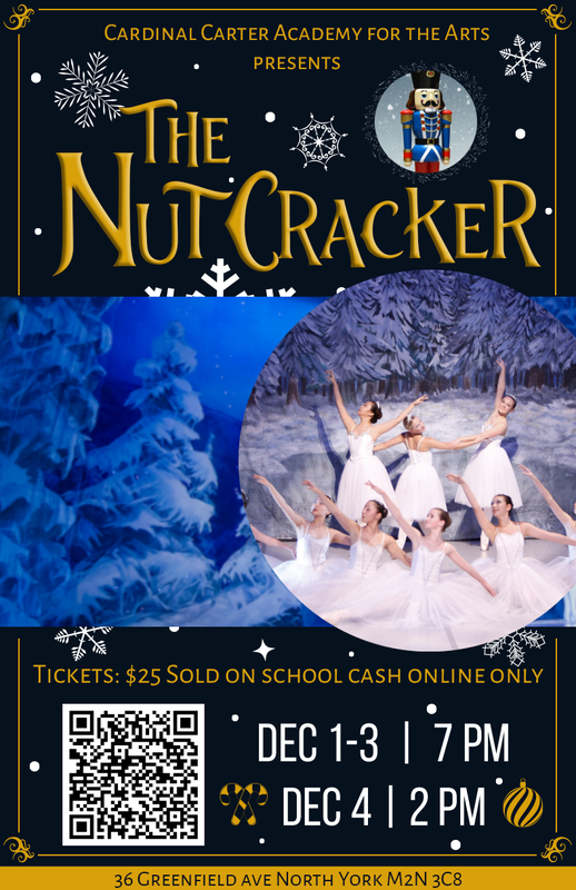 Cardinal Carter Academy for the Arts presents The Nutcracker.  Tickets: $25 (Sold on SchoolCash Online only) Dates: December 1-3, 2022 (7:00 PM) & December 4, 2022 (2:00 PM) Location: 36 Greenfield Avenue, Toronto, ON, M2N 3C8